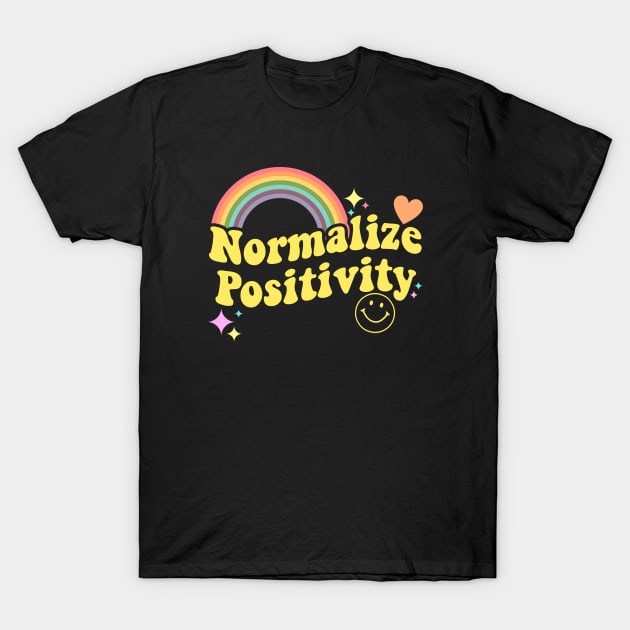 Normalize Positivity Rainbow Funny Vintage T-Shirt by artbooming